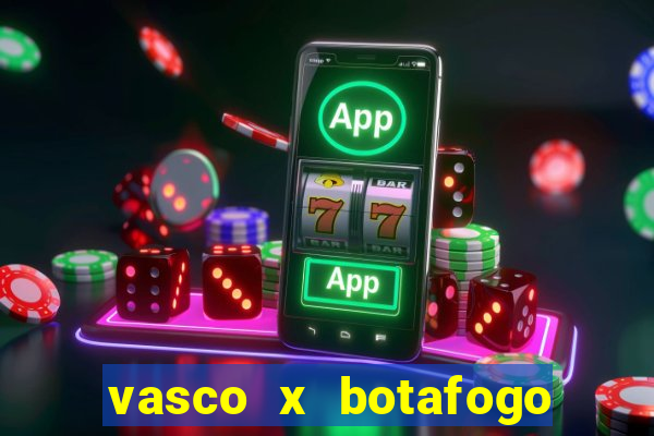 vasco x botafogo ao vivo futemax